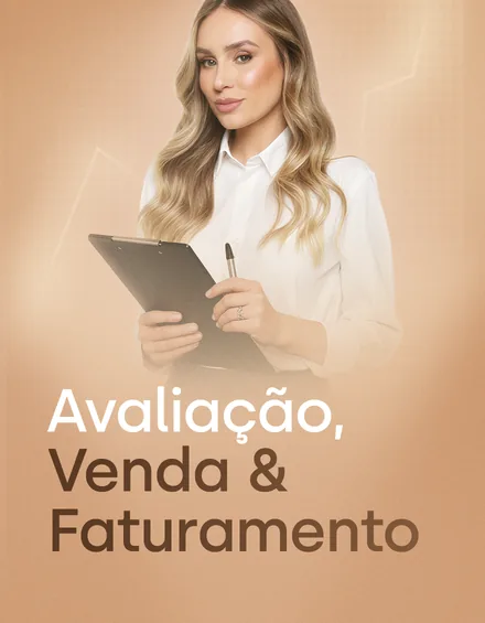 Módulo 02: Avaliação, Venda e Faturamento